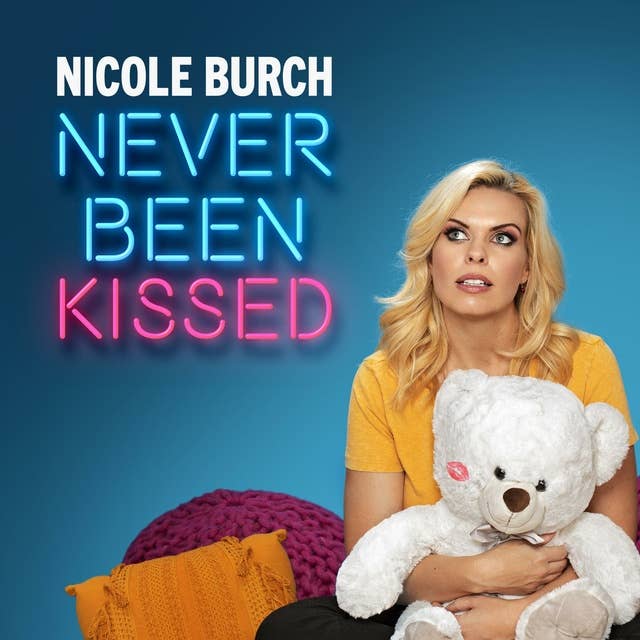 Nicole Burch: Never Been Kissed