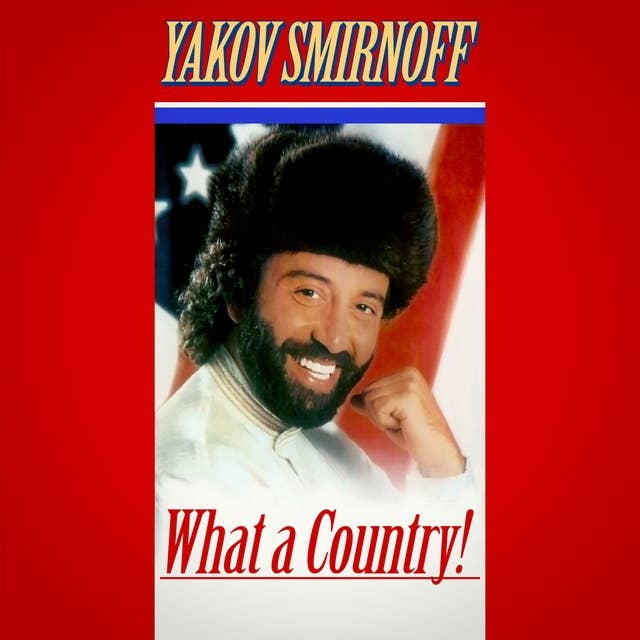 Yakov Smirnoff: What a Country