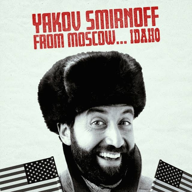 Yakov Smirnoff: From Moscow Idaho