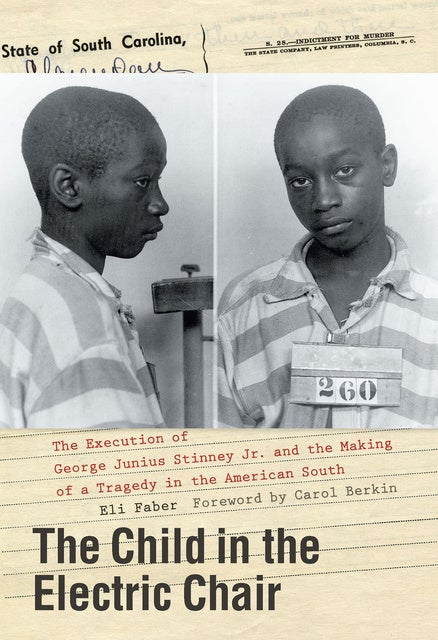 The Child in the Electric Chair: The Execution of George Junius Stinney ...