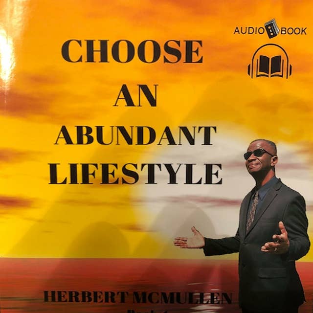 Choose An Abundant Lifestyle: Book 1: Choose Life