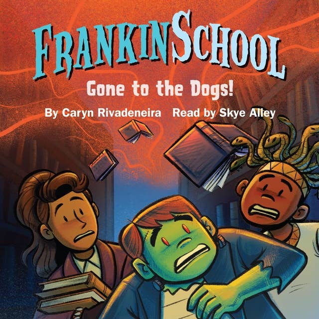 Gone to the Dogs: Frankinschool Book 3