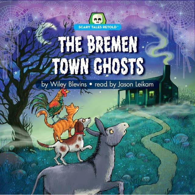 The Bremen Town Ghosts: Scary Tales Retold