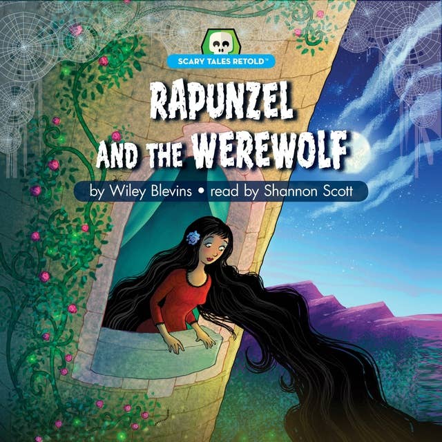 Rapunzel and the Werewolf: Scary Tales Retold