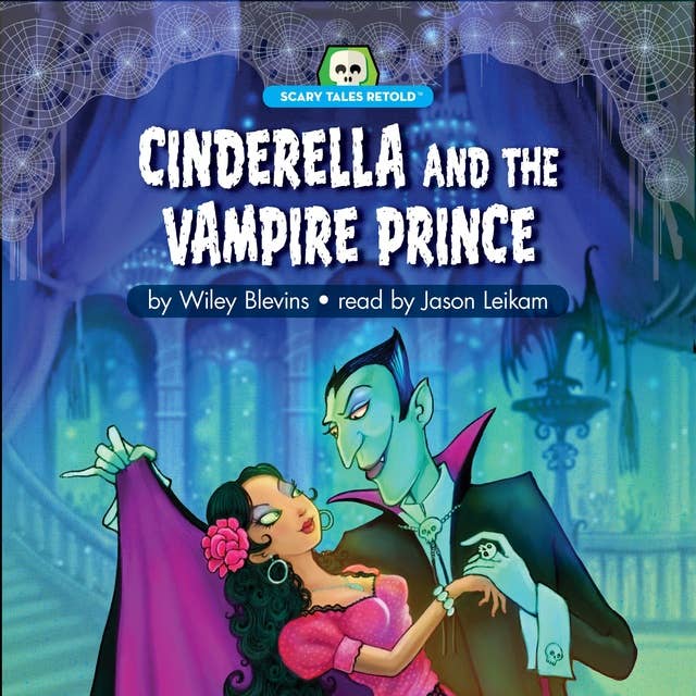 Cinderella and the Vampire Prince: Scary Tales Retold