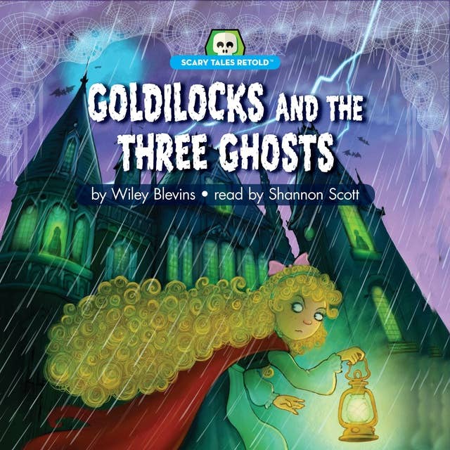 Goldilocks and the Three Ghosts: Scary Tales Retold