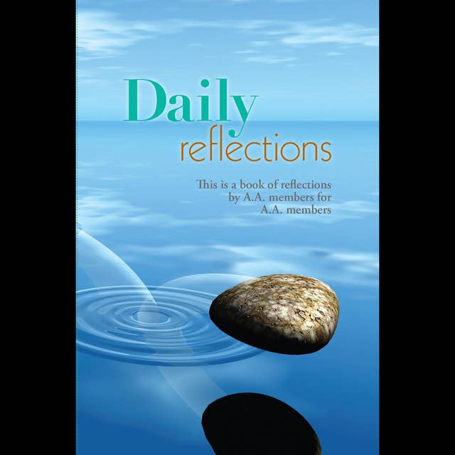 Daily Reflections: A book of reflections by A.A. members for A.A. members