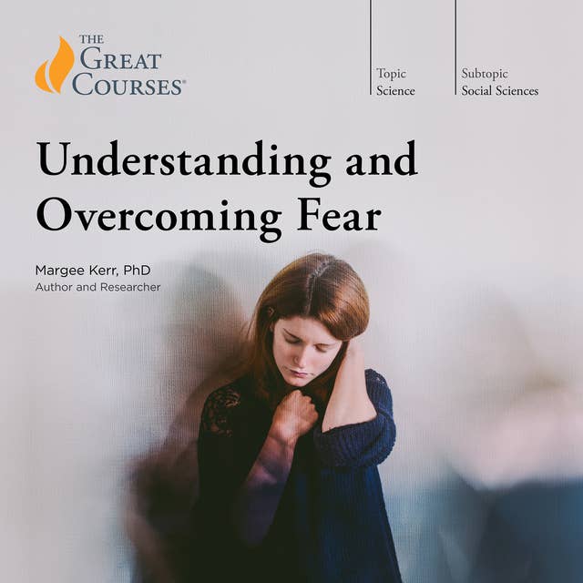 Understanding and Overcoming Fear 