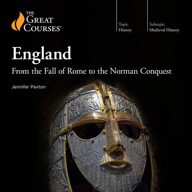 England: From the Fall of Rome to the Norman Conquest