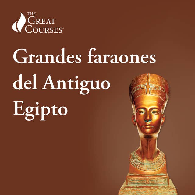 Grandes faraones del Antiguo Egipto