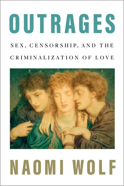 Cover for Outrages: Sex, Censorship, and the Criminalization of Love