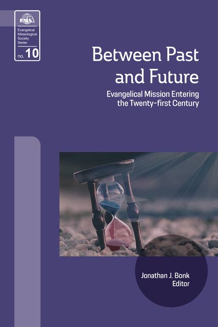 Between Past and Future: Evangelical Mission Entering the Twenty-First Century