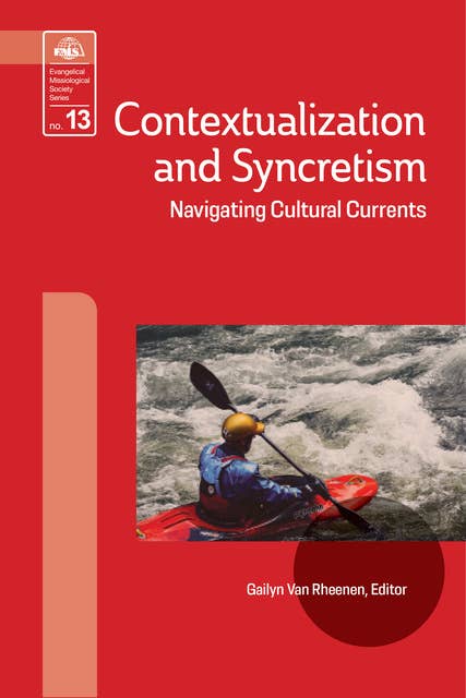 Contextualization and Syncretism: Navigating Cultural Currents