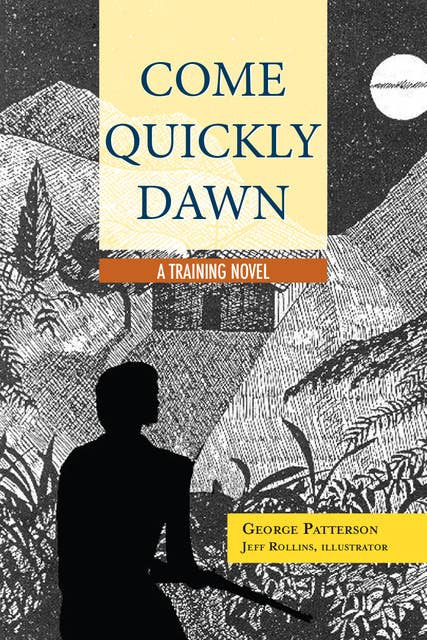 Come Quickly Dawn: A Training Novel