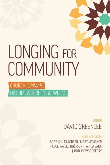 Longing for Community: Church, Ummah, or Somewhere in Between?