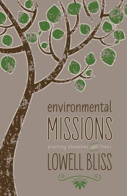 Environmental Missions: Planting Churches and Trees