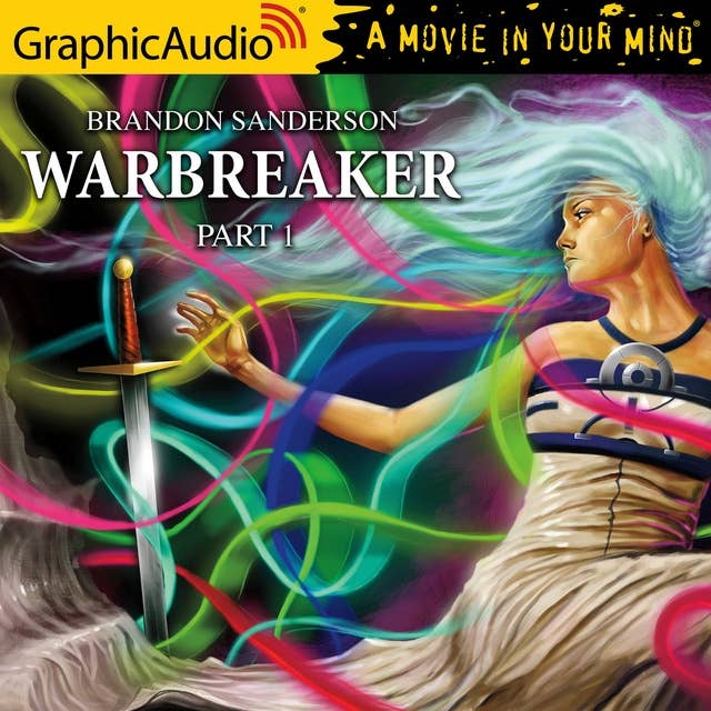 Warbreaker (1 of 3) [Dramatized Adaptation] 