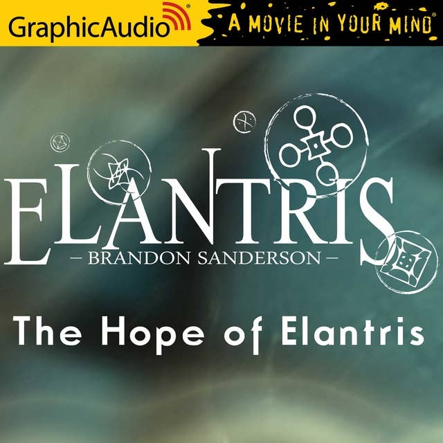 The Hope Of Elantris [Dramatized Adaptation]