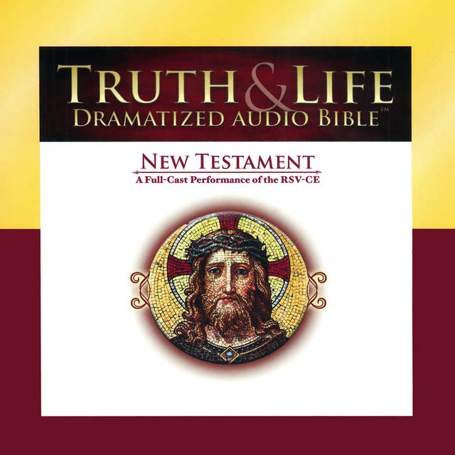 Truth & Life Dramatized Audio Bible: New Testament, A Full-Cast Performance of the RSV-CE