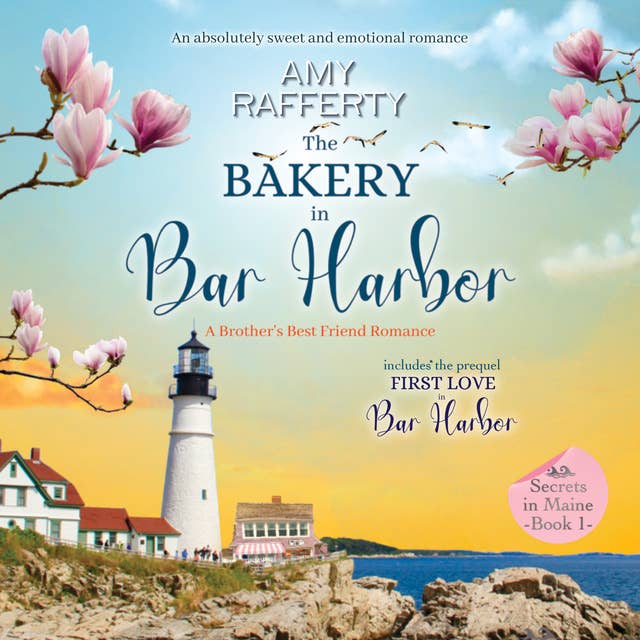 The Bakery in Bar Harbor: A Brother's Best Friend Romance