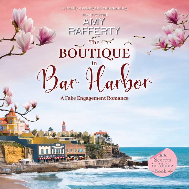 The Boutique in Bar Harbor: A Fake Engagement Romance