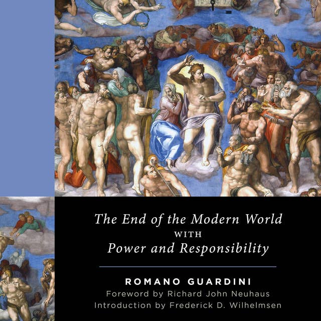 The End of the Modern World: With Power and Responsibility