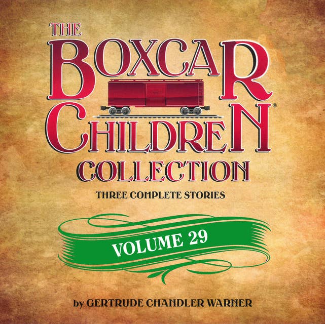 The Boxcar Children Collection Volume 29: The Disappearing Staircase Mystery, The Mystery on Blizzard Mountain, The Mystery of the Spider's Clue