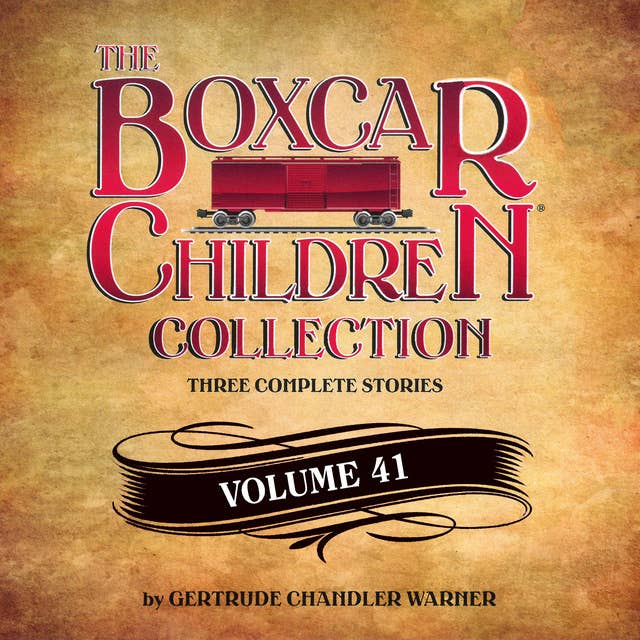 The Boxcar Children Collection Volume 41: Superstar Watch, The Spy In The Bleachers, The Amazing Mystery Show by Gertrude Chandler Warner