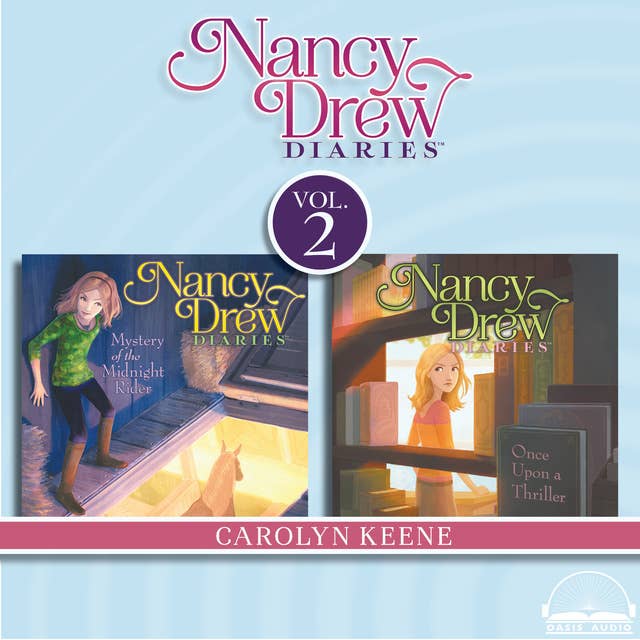 Nancy Drew Diaries Collection Volume 2: Mystery of the Midnight Rider, Once Upon a Thriller 