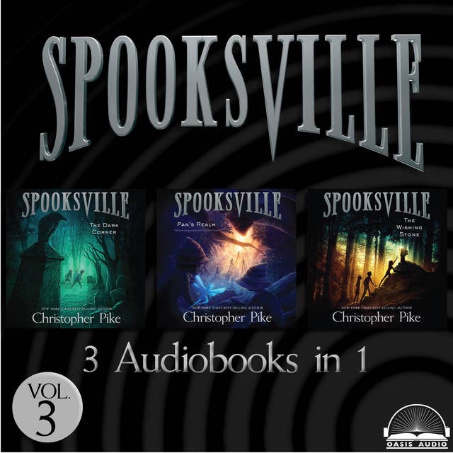 Spooksville Collection Volume 3: The Dark Corner, Pan's Realm, The Wishing Stone