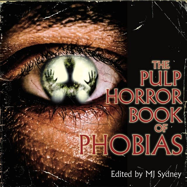 The Pulp Horror Book of Phobias