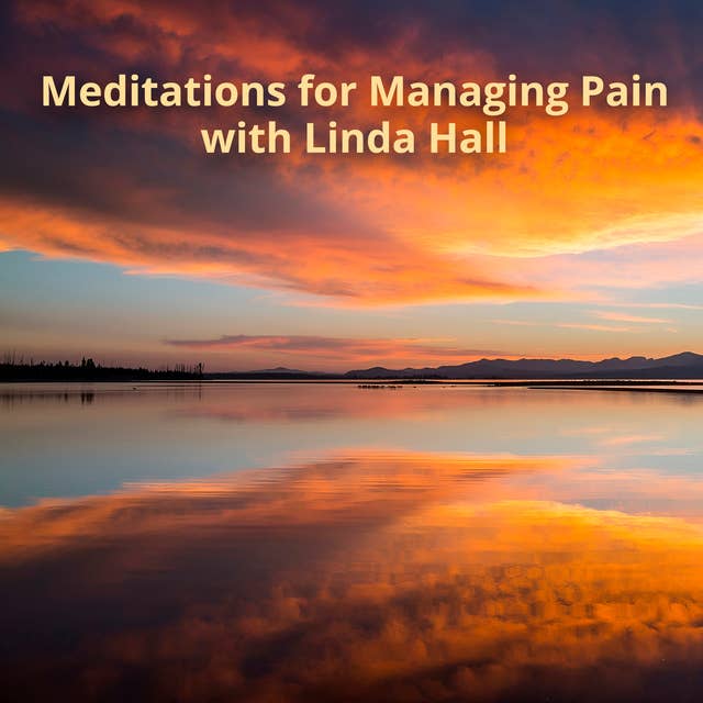 Meditations for Managing Pain
