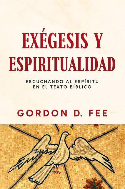 Exegesis y espiritualidad: Escuchando al espíritu en el texto bíblico