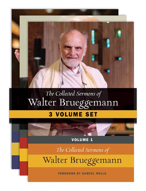 The Collected Sermons of Walter Brueggemann - Three-Volume Set