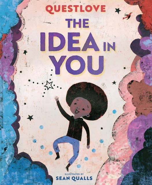 The Idea in You: A Picture Book