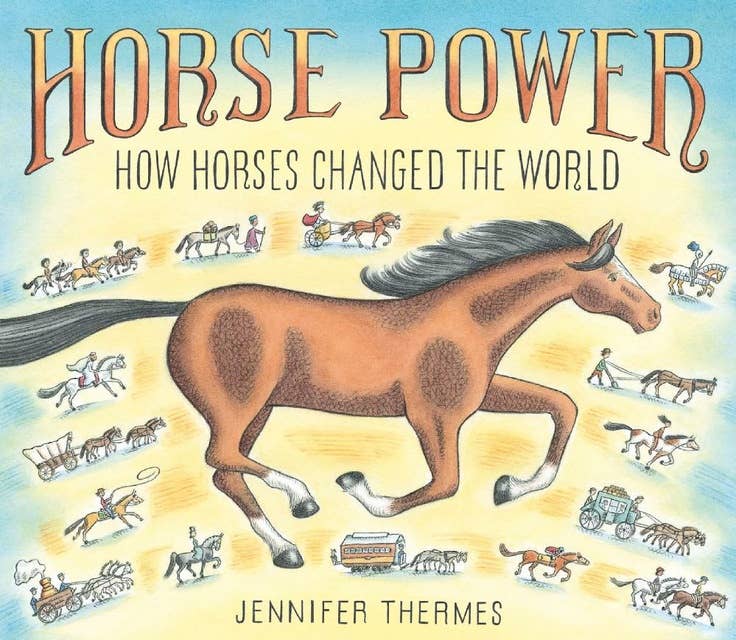 Horse Power: How Horses Changed the World