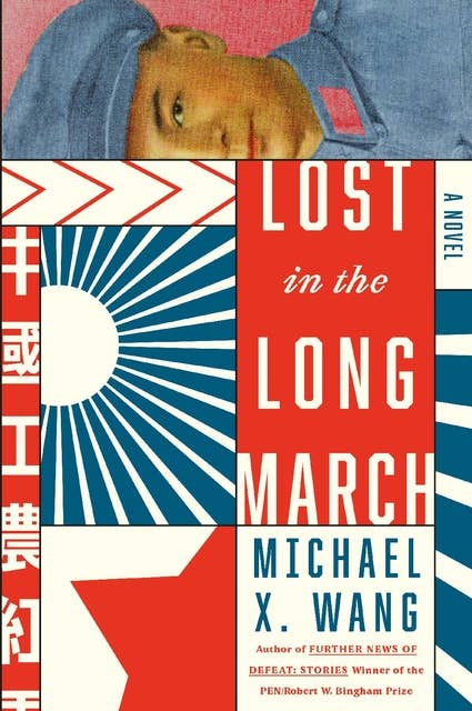 Lost in the Long March: A Novel