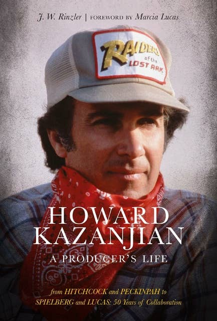Howard Kazanjian: A Producer's Life