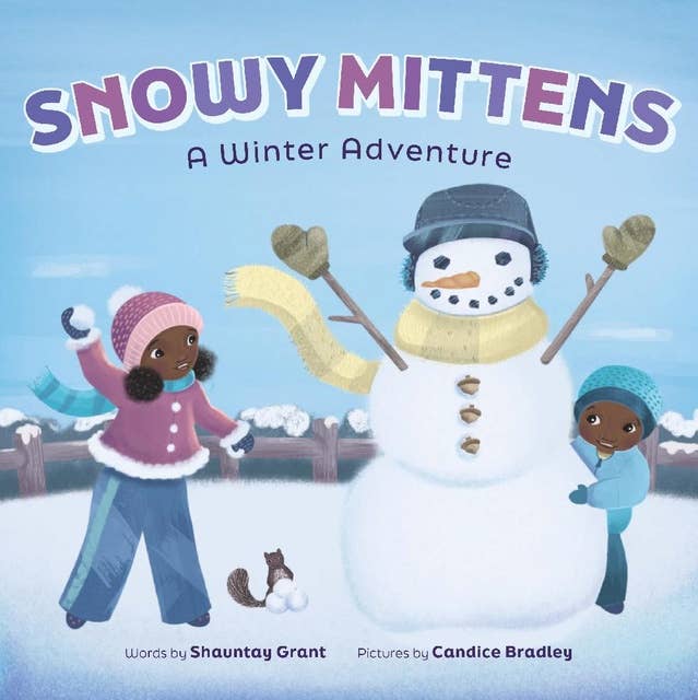 Snowy Mittens: A Winter Adventure (A Let's Play Outside! Book)