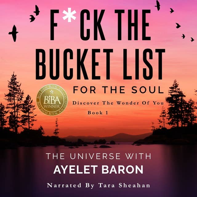 F*ck the Bucket List for the Soul: Discover the Wonder of You