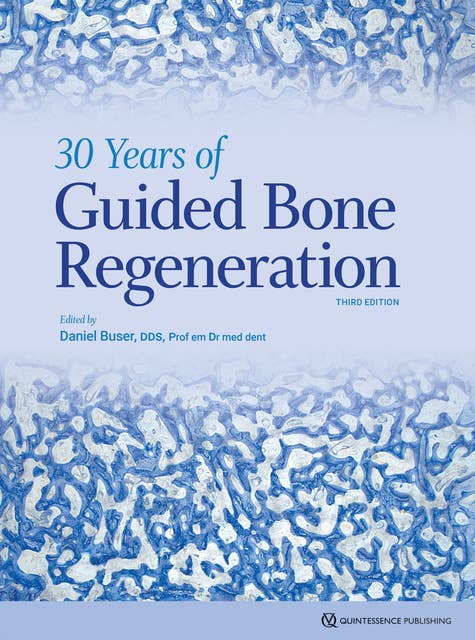 30 Years of Guided Bone Regeneration: Third edition