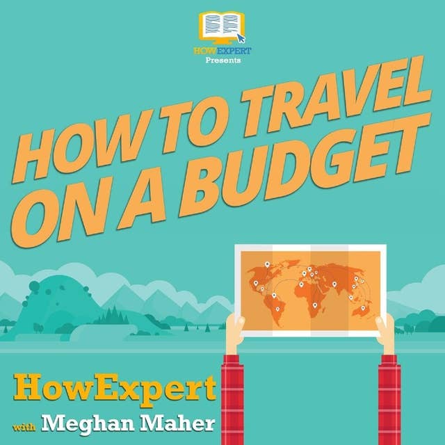 How To Travel on a Budget