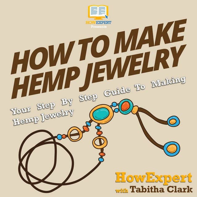 How To Make Hemp Jewelry: Your Step by Step Guide to Making Hemp Jewelry