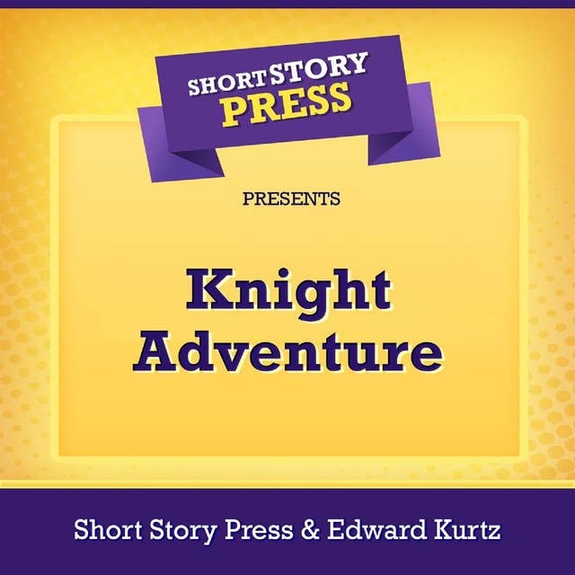 Short Story Press Presents Knight Adventure