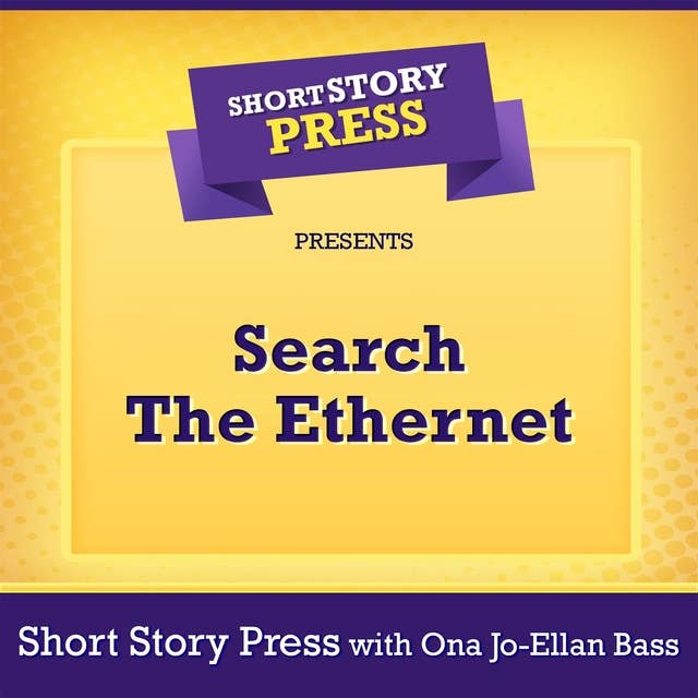 Short Story Press Presents Search The Ethernet