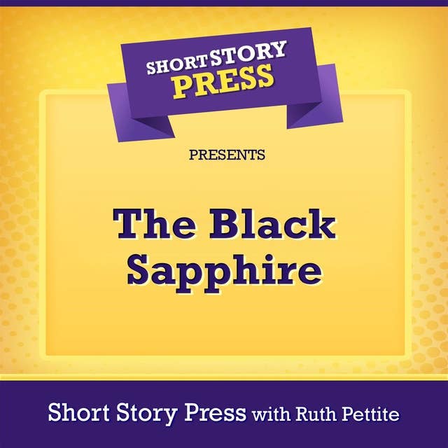 Short Story Press Presents The Black Sapphire