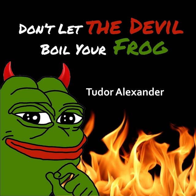 Don't Let the Devil Boil Your Frog: A Christian's Guide to The Great Awakening