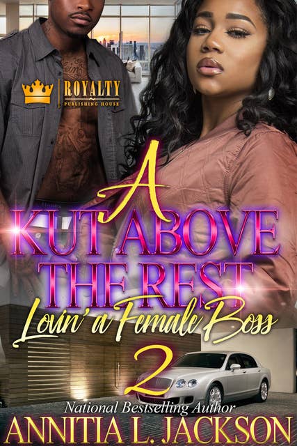 A Kut Above The Rest 2: Lovin' A Female Boss
