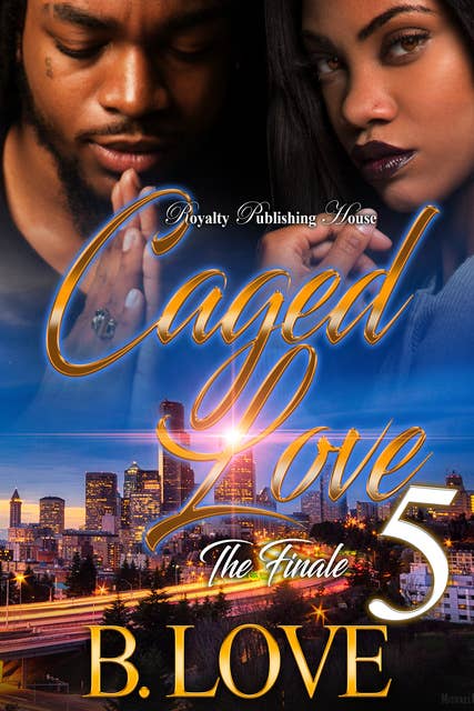 Caged Love 5: The Finale