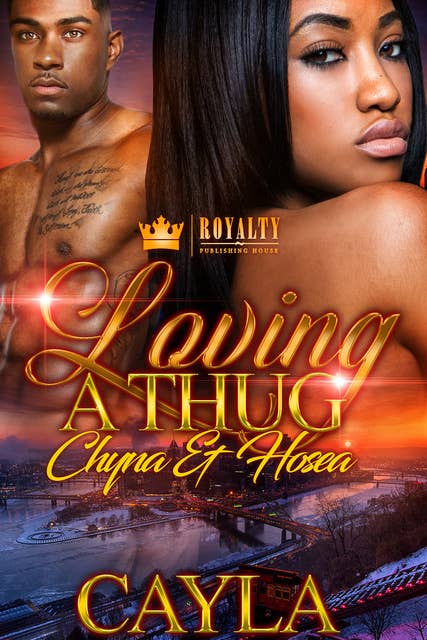 Loving a Thug: Cayla & Hosea